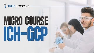 Micro courses (ICH-GCP)