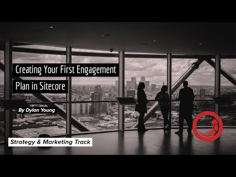 Creating an Engagement Plan in Sitecore