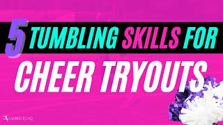 5 Tumbling Skills You Should Learn for Cheer Tryouts