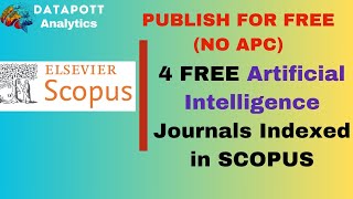 4 FREE Artificial Intelligence Journals Indexed in Scopus || NO APC - Publish for Free #scopus