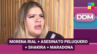 Morena Rial + Asesinato peluquero + Shakira + Maradona #DDM | Programa completo (07/03/25)