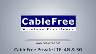 CableFree Private LTE Introduction