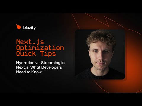 Hydration vs Streaming in Next.js: Key Differences Explained | Next.js Optimization Tips #7