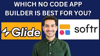 GLIDE VS SOFTR, WHICH NO CODE APP BUILDER IS BEST FOR YOU?
