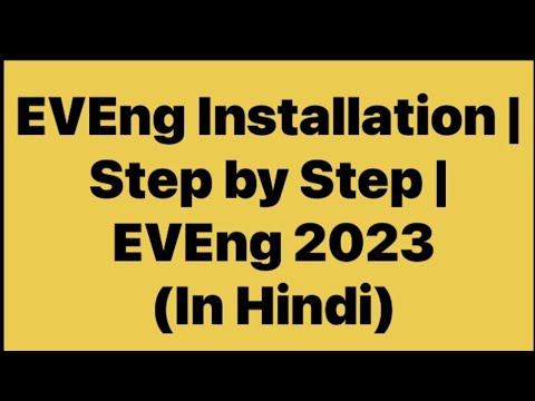 EVEng Installation | Step by Step | EVEng 2023 (In Hindi)