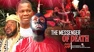 The Messenger Of Death -  Nigerian Movie