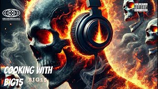 COOKING WITH BIG15 (Official Audio)