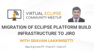 Migration of Eclipse Platform build infrastructure to JIRO | vECM