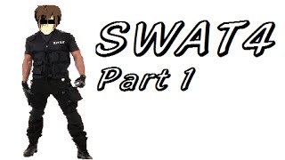 Swat4 《霹雳小组4》Part1 : 第一次当警察齁？