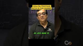 Follow the Pragyaan Batch in this Manner | JEEMAIN 2026 COURSE #shorts #iit #mohittyagi