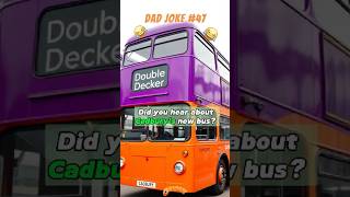 Dad Joke #47 😂: Did you hear about Cadbury's new bus? #jokes #dadjokes #funjokes #funnyjokes
