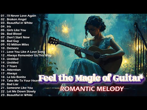 Top Guitar Music Beautiful ❤️ The Best Guitar Melodies For Your Most Romantic Moments