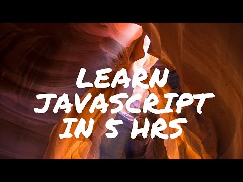 learn JAVASCRIPT in 5 hours