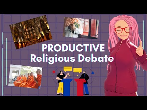 How to Have a Productive Religious Debate