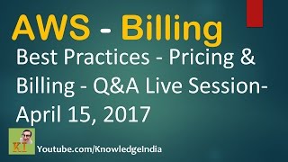 AWS Best Practices - Pricing & Billing - Interview Questions Answers | Live Session