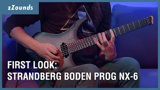 The Strandberg Boden Prog NX 6 Electric Guitar First Look | zZounds #strandberg #strandbergguitars
