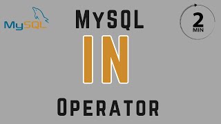 MySQL IN Operator  | IN operator in SQL | MySQL for Beginners Course Free