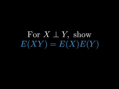 Prove E(XY) = E(X) E(Y) if X and Y are independent.