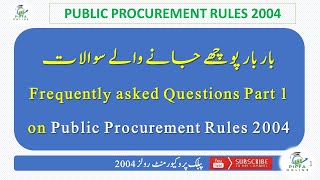 Frequently Asked Questions Public Procurement Rules 2004 PPRA