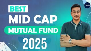 Top 5 Mid Cap Funds for 2025 | Best Mutual Funds | Best Midcap Fund 2025 | @holdinmarket