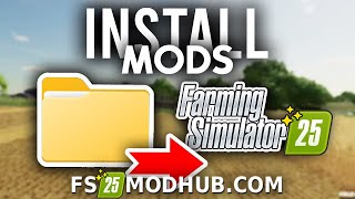 How to Install Farming Simulator 25 Mods | Installing FS25 Mods | Tutorial