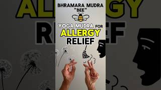 Yoga Mudra for Allergies | Allergy Relief | Sneezing |  Bhramara Mudra | "Bee" | Hand Gesture