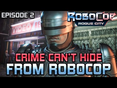 Another Day On The Beat In Rogue City! | E2 | ROBOCOP: ROGUE CITY