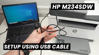 Setup The HP LaserJet MFP M234sdw With USB Cable