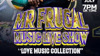 Mr Frugal Music Show I Love Music Collection I 13th July 2025