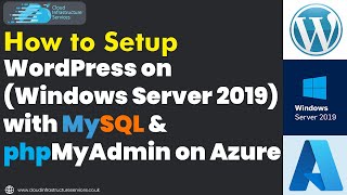 How to Setup WordPress on Windows Server 2019 in Azure (with MySQL   phpMyAdmin)