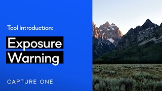 Capture One Tool Introduction | Exposure Warnings