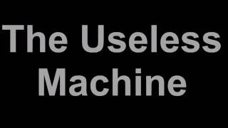 Useless Machine