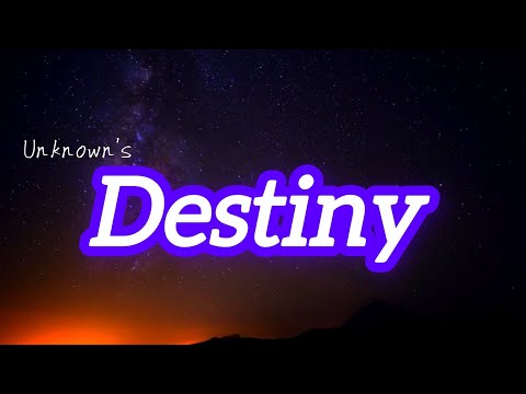 Destiny -Unknown | official lyrical video