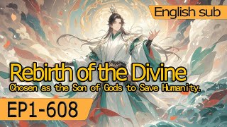 [xuanhuan]Rebirth of the Divine Sovereign: Chosen as the Son of Gods to Save Humanity.