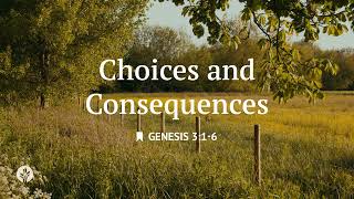 Choices and Consequences | Audio Reading | Our Daily Bread Devotional | July 6, 2025
