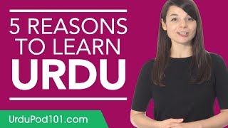 Why study Urdu? 5 reasons to get started.