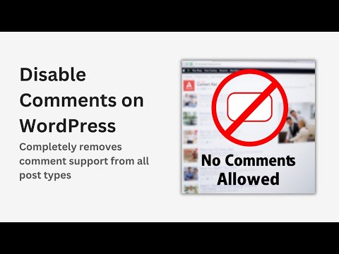 How to Disable Comments on WordPress Completely