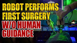 Robot Successfully Performs The First Abdominal Surgery — Without A Human Guiding It