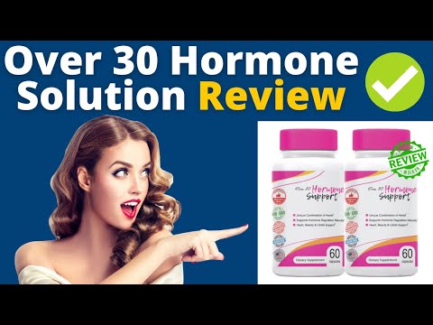 Over 30 Hormone Solution Review - The Best Supplement To Burn Belly Fat Fast Naturally!