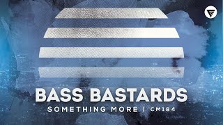 Bass Bastards - Something More | Slap House