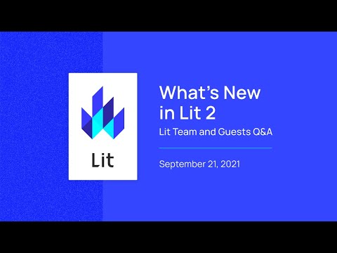 Lit 2.0 Release Livestream