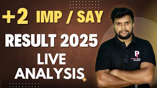 PLUS TWO SAY EXAM RESULT 2025 | LIVE ANALYSIS