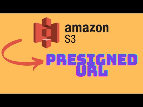 AWS S3 Presigned URL(Amazon web services s3 presigned url)