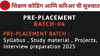 Pre-placement Batch syllabus | Study material | Projects | Interview preparation 2025