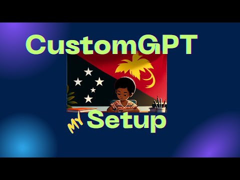 My CustomGPT Setup - Papua New Guinea (PNG) Maths Tutor