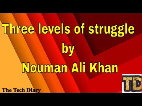 Three levels of struggle by Nouman Ali Khan
