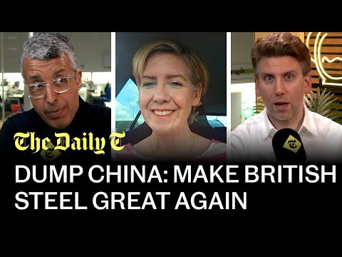 Has the UK gone to war with China over British Steel | The Daily T