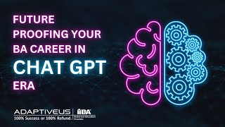Future Proofing Your BA Career in the ChatGPT Era