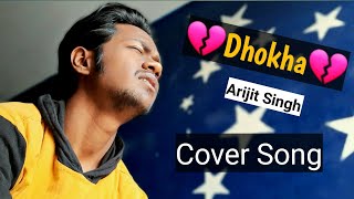 Dhokha | Arijit Singh | Cover By Rajat Kumar