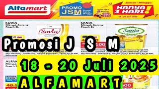 Promosi JSM Alfamart Terbaru 18 - 20 Juli 2025 || Promosi Alfamart